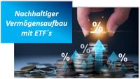 Nachhaltiger Vermögensaufbau mit ETF's um damit ein passives Einkommen zu generieren.